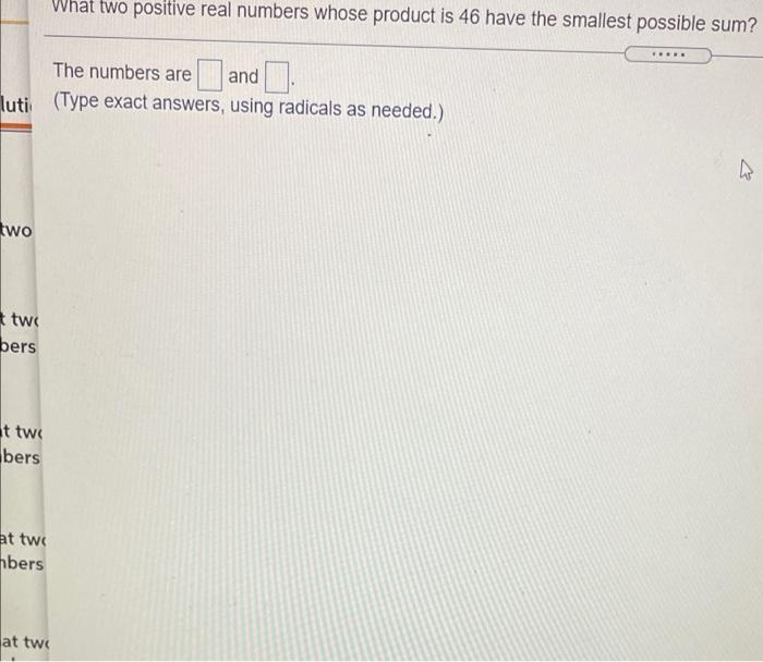 solved-what-two-positive-real-numbers-whose-product-is-46-chegg