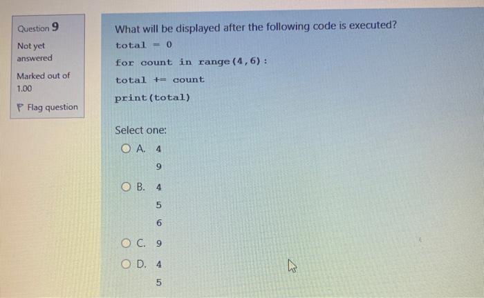 Solved Question 9 What will be displayed after the following | Chegg.com