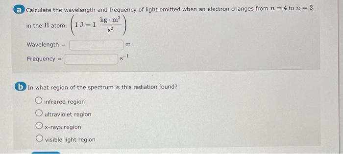 Solved a Calculate the wavelength and frequency of light | Chegg.com