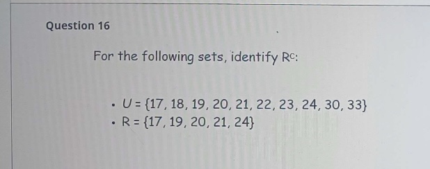 Solved Question 16For The Following Sets, Identify | Chegg.com