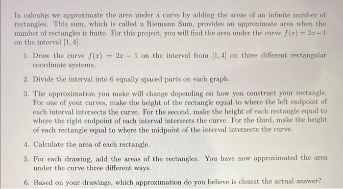 Solved In calculus we approximate the area under a curve by | Chegg.com