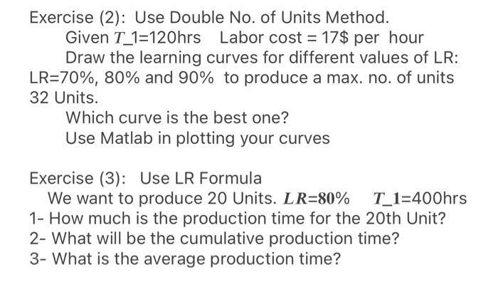 Solved Exercise (2): Use Double No. of Units Method. Given | Chegg.com