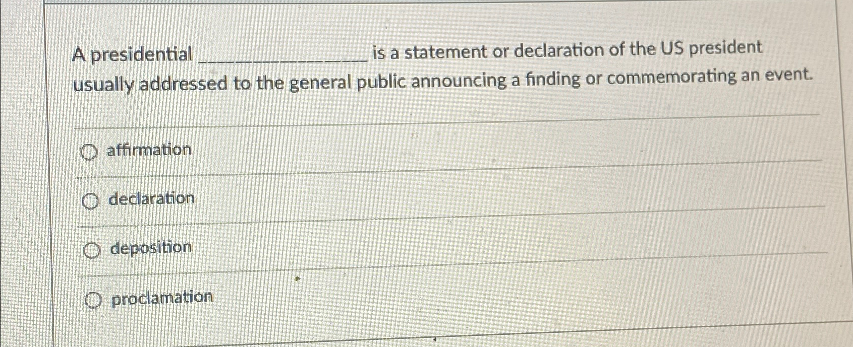 Solved A presidential is a statement or declaration of the | Chegg.com