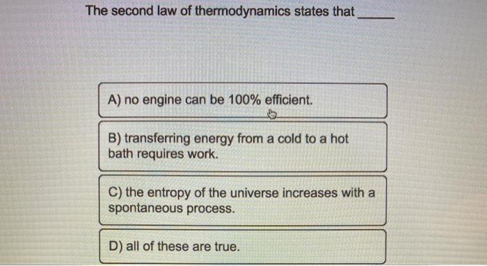 Solved The Second Law Of Thermodynamics States That A No Chegg Com