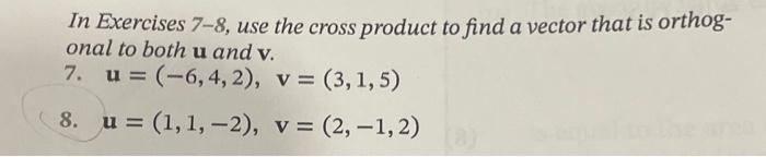 Solved In Exercises 7-8, Use The Cross Product To Find A | Chegg.com