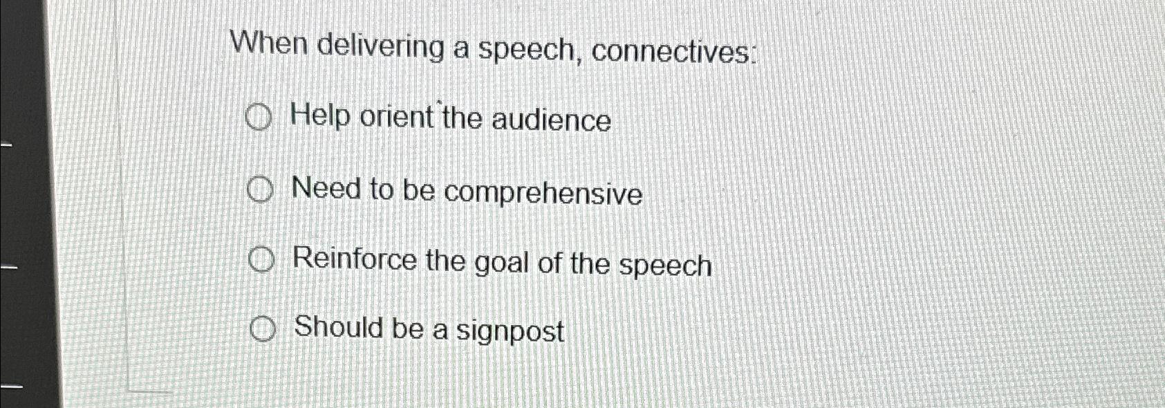 when delivering a speech connectives quizlet