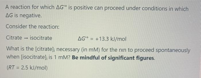 Solved A reaction for which AG'ºis positive can proceed | Chegg.com