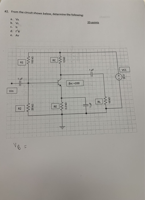 Solved from the circuit shown below, determine the following | Chegg.com