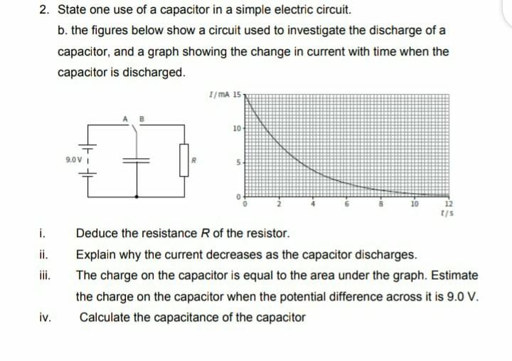 Solved 2. State one use of a capacitor in a simple electric | Chegg.com