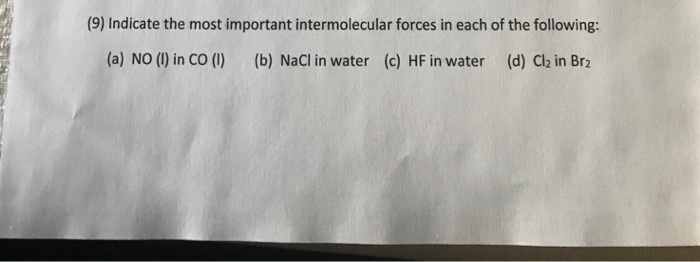 Solved Nine 9 Indicate The Most Important Intermolecular