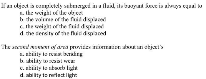 Solved If an object is completely submerged in a fluid, its | Chegg.com