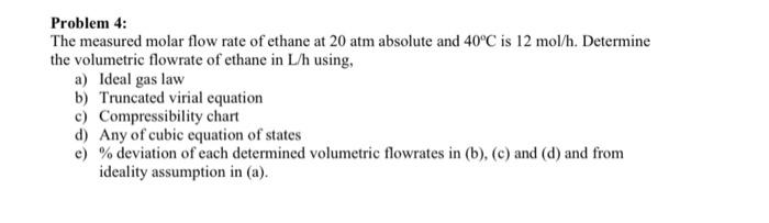 Solved Problem 4: The measured molar flow rate of ethane at | Chegg.com