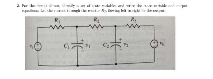 Solved 3. For the circuit shown, identify a set of state | Chegg.com