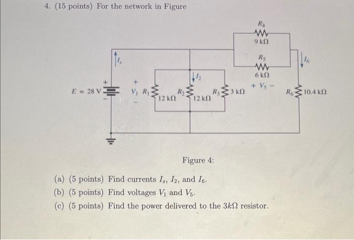 Solved 4. ( 15 points) For the network in Figure Figure 4: | Chegg.com