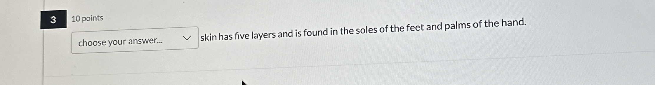 Solved 310 ﻿pointsskin has five layers and is found in the | Chegg.com