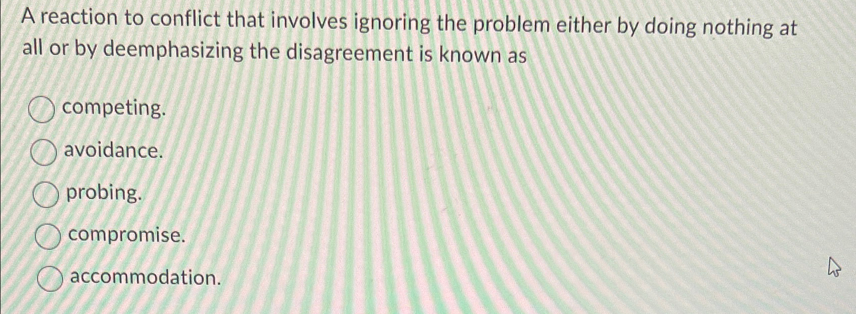 Solved A reaction to conflict that involves ignoring the | Chegg.com