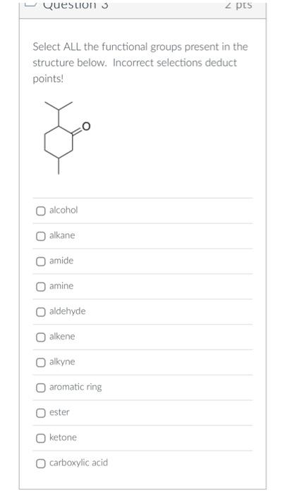 Solved Question 3 2 pts Select ALL the functional groups | Chegg.com