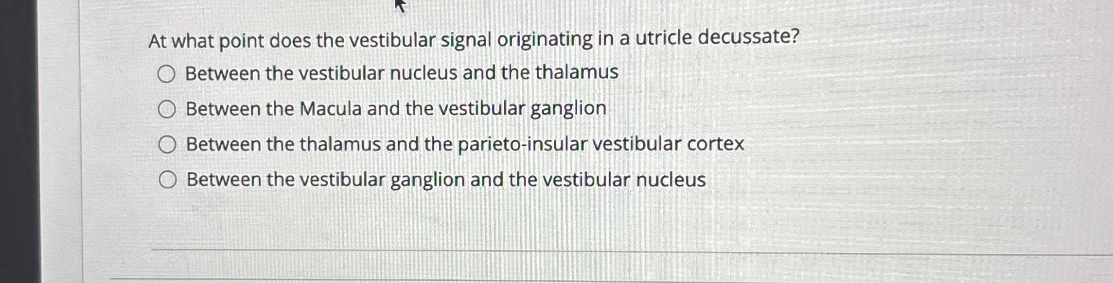 Solved At what point does the vestibular signal originating | Chegg.com