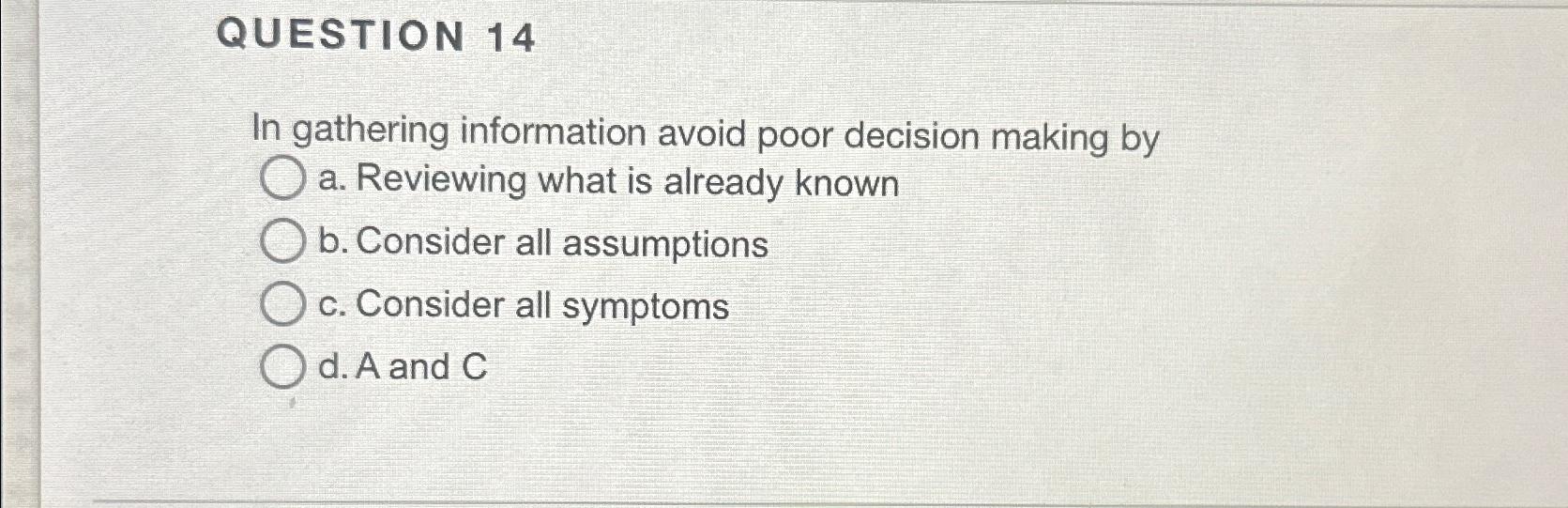 Solved QUESTION 14In gathering information avoid poor | Chegg.com