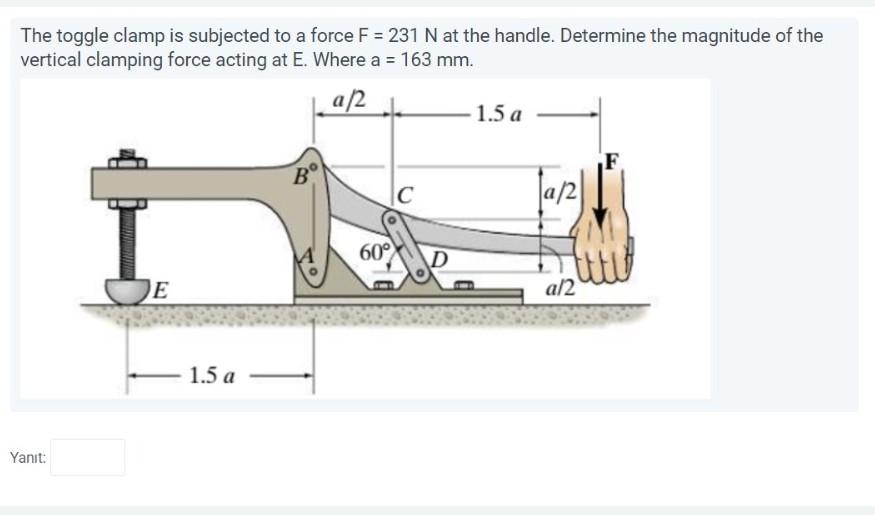 Solved The toggle clamp is subjected to a force F = 231 N at