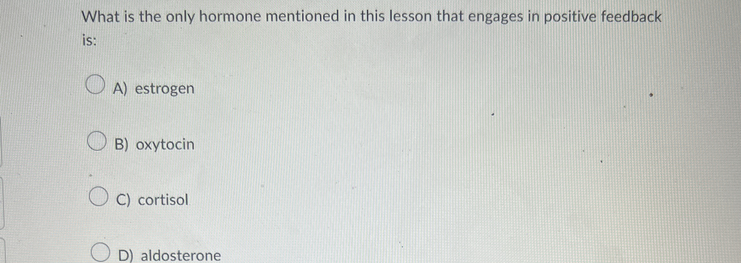 Solved What is the only hormone mentioned in this lesson | Chegg.com