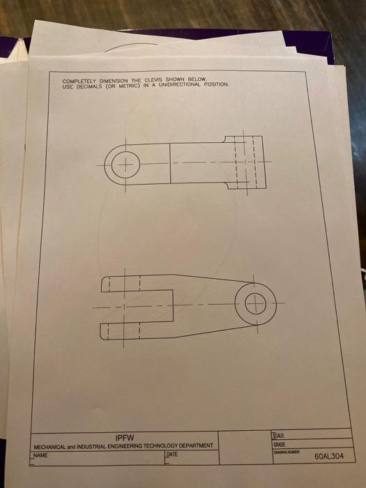 Solved COMPLETELY DIMENSION THE CLEVIS SHOWN BELOW USE | Chegg.com