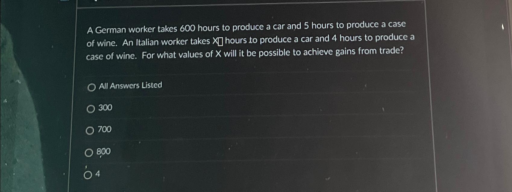 solved-a-german-worker-takes-600-hours-to-produce-a-car-and-chegg