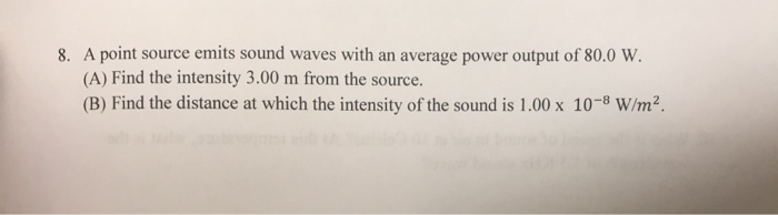 Solved 8. A point source emits sound waves with an average | Chegg.com