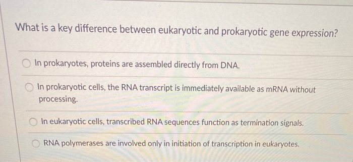 Solved What is a key difference between eukaryotic and | Chegg.com