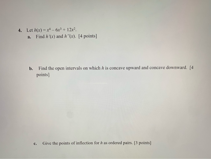 Solved 4 Let H X X4 6x3 12x2 A Find H X And