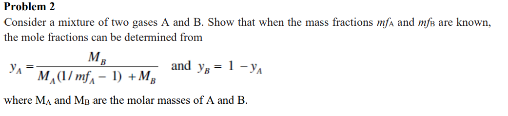 Solved Problem 2Consider a mixture of ﻿two gases A and B . | Chegg.com