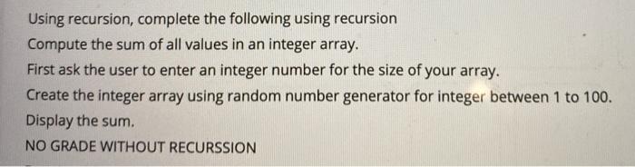 Solved Using recursion, complete the following using | Chegg.com