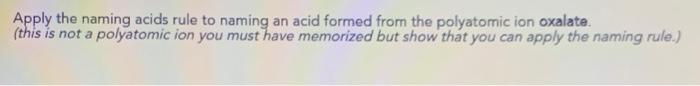 Solved Apply the naming acids rule to naming an acid formed | Chegg.com