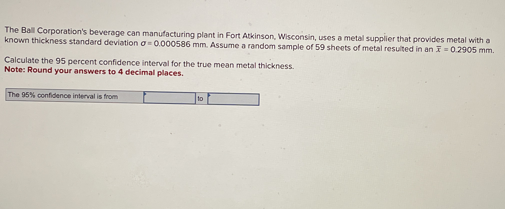 Solved The Ball Corporation's beverage can manufacturing