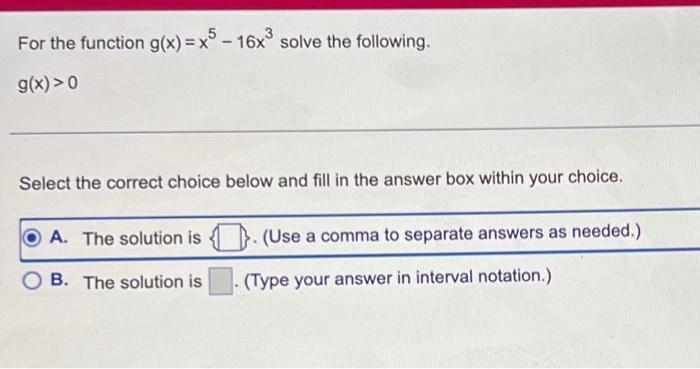 Solved For the function g(x)=x5−16x3 solve the following Chegg com