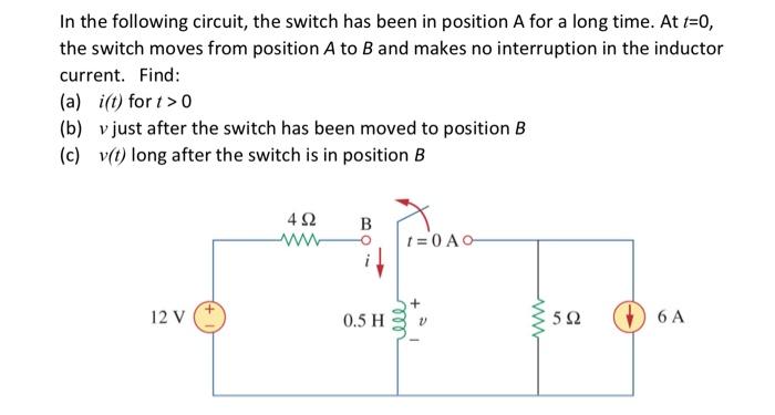 Solved In The Following Circuit, The Switch Has Been In | Chegg.com