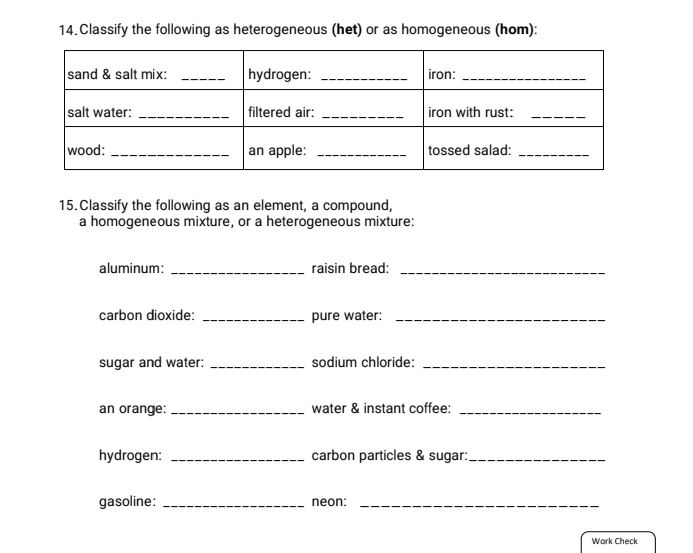 Solved 14. Classify the following as heterogeneous (het) or | Chegg.com