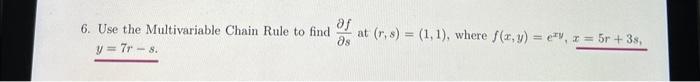 Solved 6. Use the Multivariable Chain Rule to find ∂s∂f at | Chegg.com