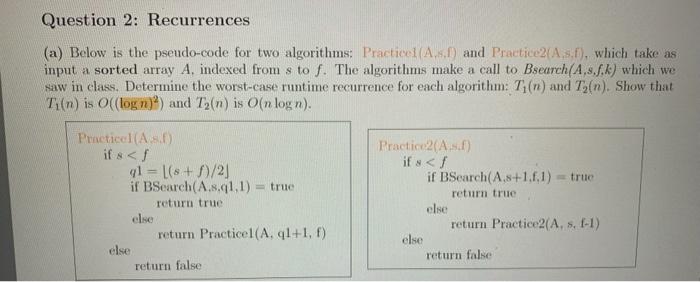 Solved Question 2: Recurrences (a) Below is the pseudo-code | Chegg.com