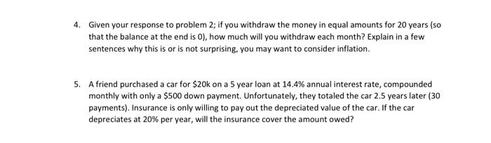 Solved 4. Given your response to problem 2; if you withdraw | Chegg.com
