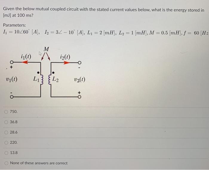 Solved Given the below mutual coupled circuit with the | Chegg.com