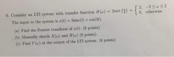 Solved 2 2534 6 Consider An Lti System With Transfer Chegg Com