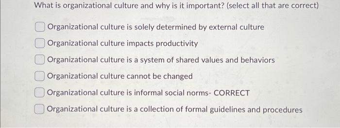 Solved What is organizational culture and why is it | Chegg.com