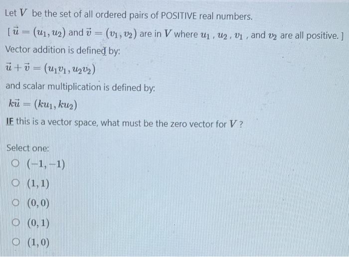 Solved Let V be the set of all ordered pairs of POSITIVE | Chegg.com