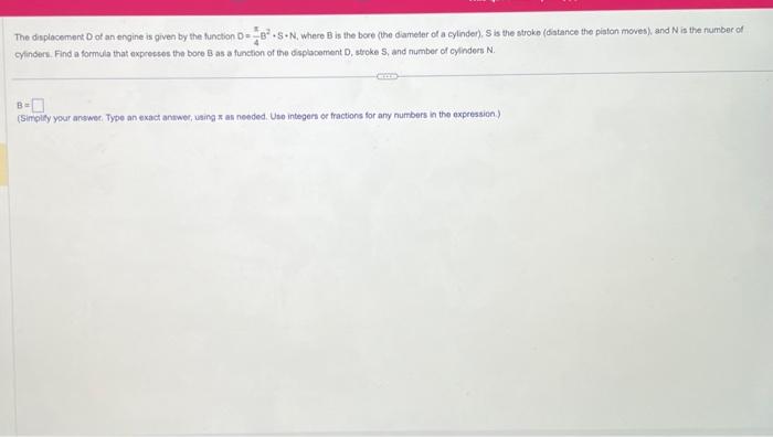 Solved The displacement D of an engine is given by the | Chegg.com