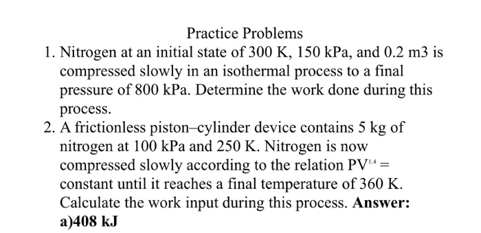 Practice Problems 1 Nitrogen At An Initial State Of Chegg 
