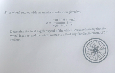 Solved A wheel rotates with an angular acceleration given | Chegg.com
