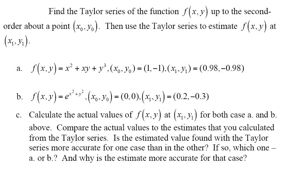 Find the Taylor series of the function f(x, y) up to