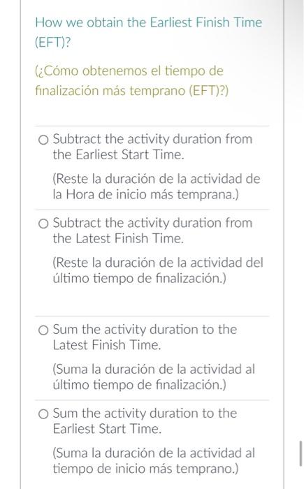 How we obtain the Earliest Finish Time \( (\mathrm{EFT}) ? \) (¿Cómo obtenemos el tiempo de finalización más temprano (EFT)?)