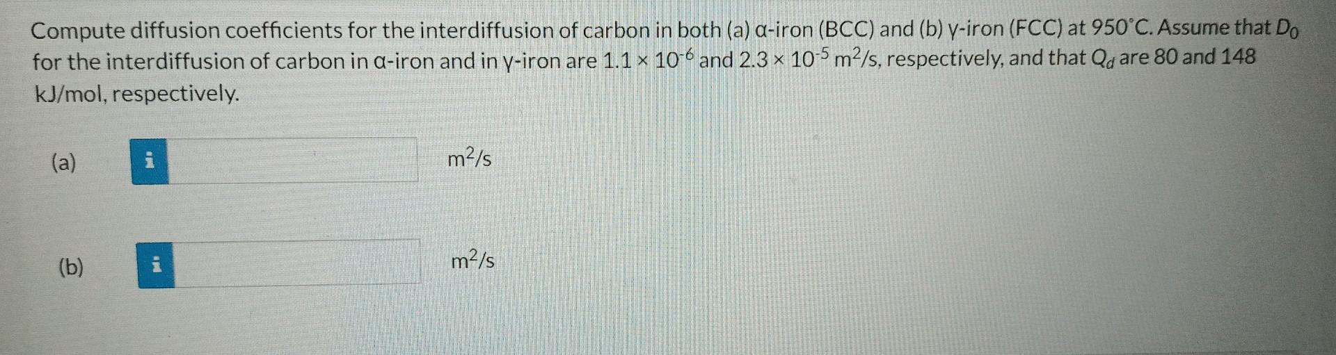 Solved Compute diffusion coefficients for the interdiffusion | Chegg.com